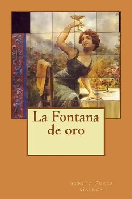 La Fontana de oro by Abla Longa, Benito Pérez Galdós
