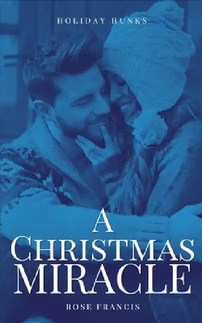 A Christmas Miracle by Rose Francis