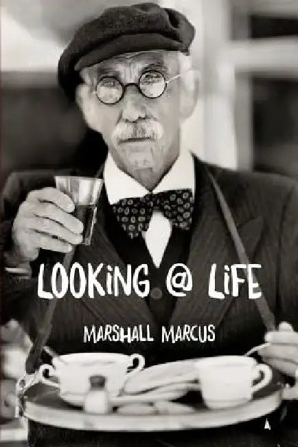 Looking @ Life: A Collection of Short Stories by Marshall Marcus