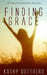 Finding Grace: A Transformational Journey by Kathy Gottberg