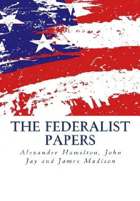 The Federalist Papers by John Jay