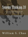 Systems Thinking 2.0: Architectural Thinking Using the SBC Architecture Description Language by William S. Chao