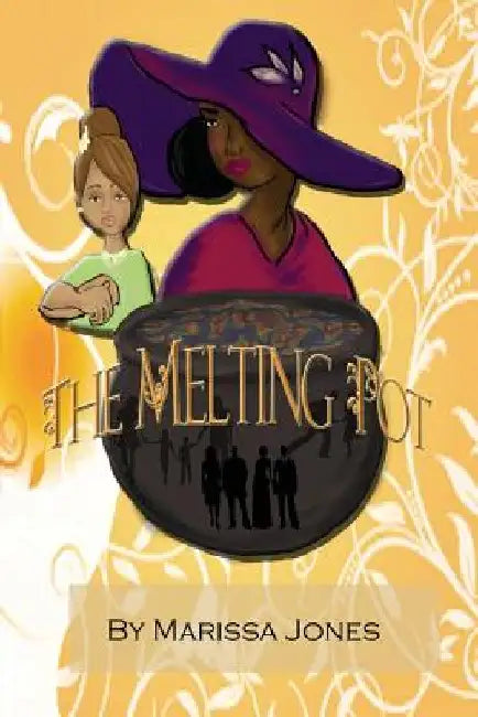 The Melting Pot by Marissa Jones