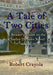 A Tale of Two Cities: A Reader's Guide to the Charles Dickens Novel: Author by Robert
