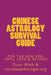 Chinese Astrology Survival Guide: For The New Era, Until 2020 & Beyond by Duan En Minh