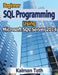 Beginner SQL Programming Using Microsoft SQL Server 2014 by Kalman Toth