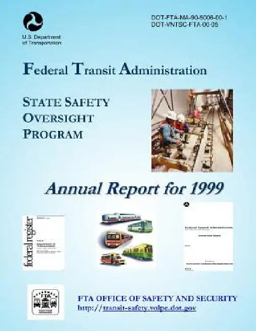 State Safety Oversight Program Annual Report for 1999 by U. S. Department of Transportation