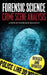 Forensic Science: Crime Scene Analysis by David Elio Malocco
