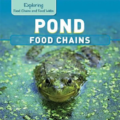 Pond Food Chains by Katie Kawa