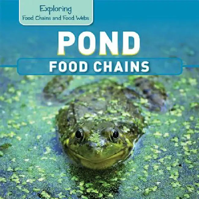 Pond Food Chains by Katie Kawa