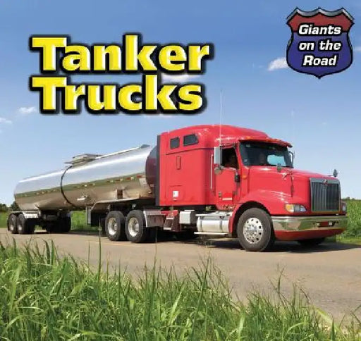 Tanker Trucks by Norman D. Graubart
