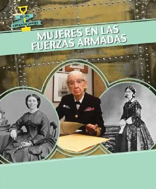 Mujeres En Las Fuerzas Armadas (Women in the Military) by Miriam Coleman