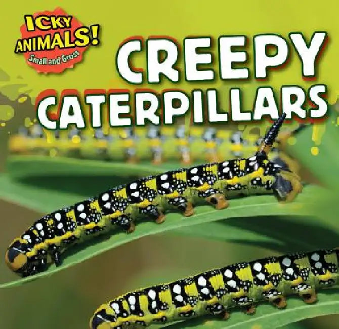 Creepy Caterpillars by Celeste Bishop