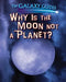 Why Is the Moon Not a Planet? by Alix Wood