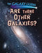 Are There Other Galaxies? by Alix Wood