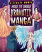 How to Draw Dramatic Manga by Marc Powell, David Neal