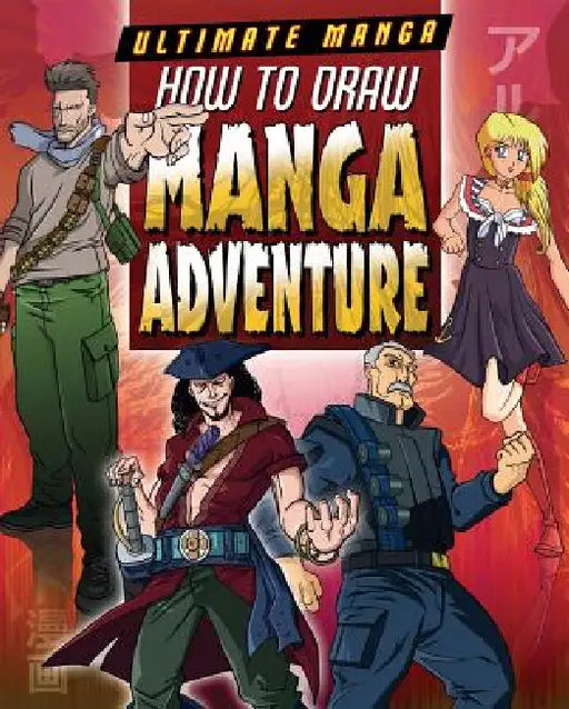 How to Draw Manga Adventure by Marc Powell, David Neal