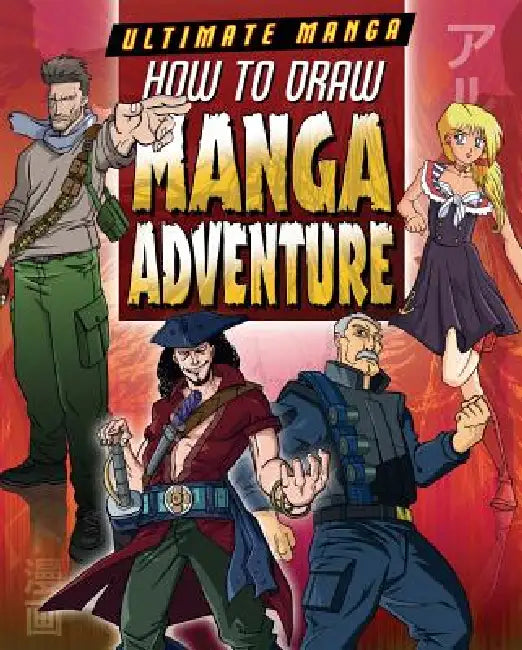 How to Draw Manga Adventure by Marc Powell, David Neal