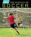 The Science of Soccer by Emily Mahoney