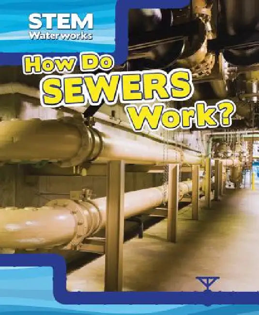 How Do Sewers Work? by Greg Roza