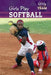Girls Play Softball by Amy B. Rogers