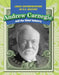 Andrew Carnegie and the Steel Industry by Kristen Rajczak Nelson