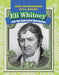 Eli Whitney and the Industrial Revolution by Heather Moore Niver