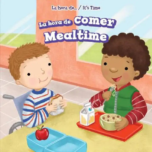 La Hora de Comer / Mealtime = Mealtime by Ada Quinlivan