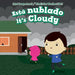 Está Nublado / It's Cloudy by Celeste Bishop