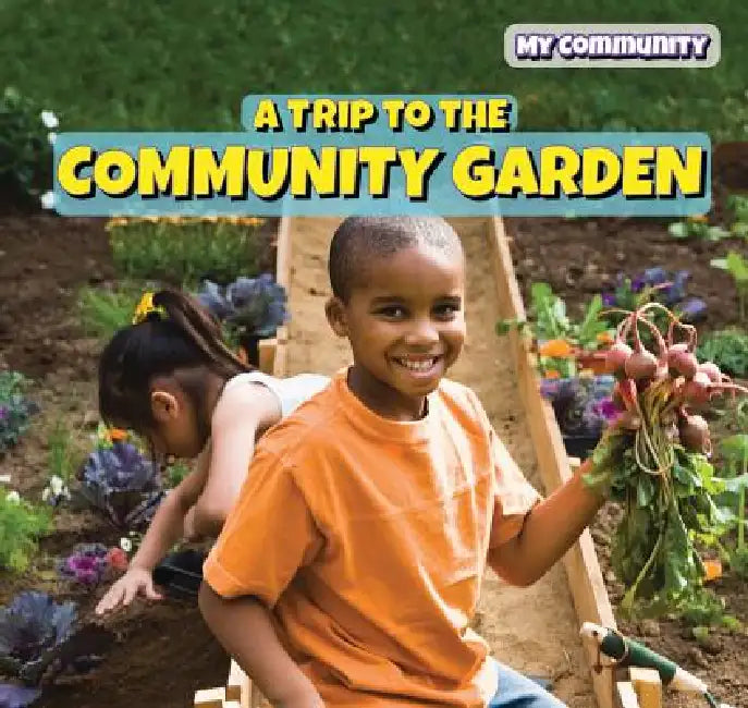 A Trip to the Community Garden by Melissa Raé Shofner