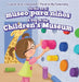 Un Día En El Museo Para Niños / A Day at the Children's Museum by Celeste Bishop
