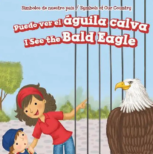 Puedo Ver El Águila Calva / I See the Bald Eagle by Harper Avett