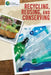 Recycling, Reusing, and Conserving by Devi Puri