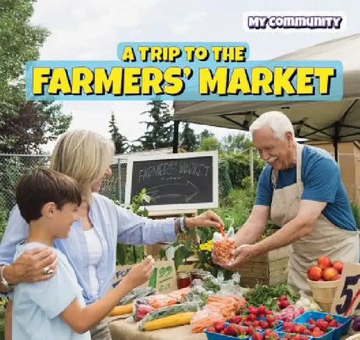A Trip to the Farmers' Market by Jack Reader