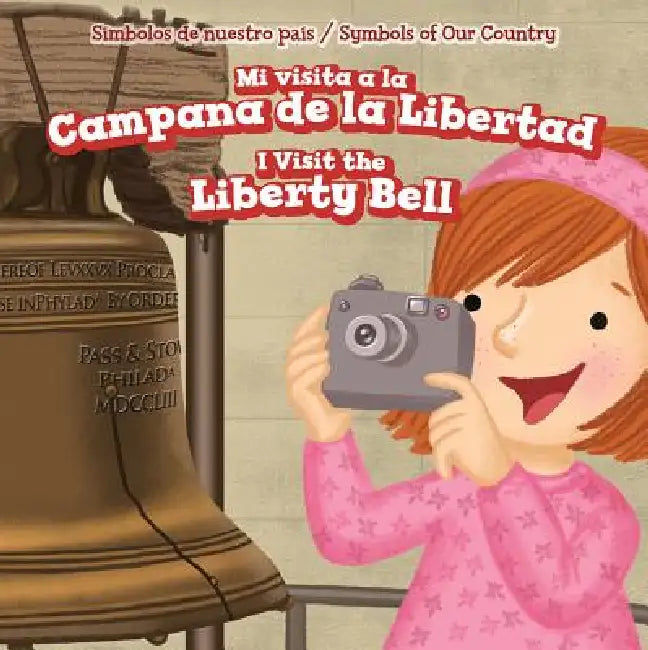 Mi Visita a la Campana de la Libertad / I Visit the Liberty Bell by Whitney Hopper