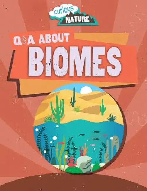 Q & A about Biomes by Nancy Dickmann