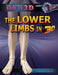 The Lower Limbs in 3D by Monica K. Gill, Jennifer Viegas