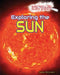 Exploring the Sun by Nancy Dickmann