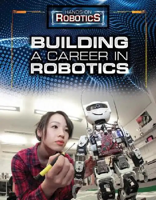 Building a Career in Robotics by Margaux Baum, Simone Payment