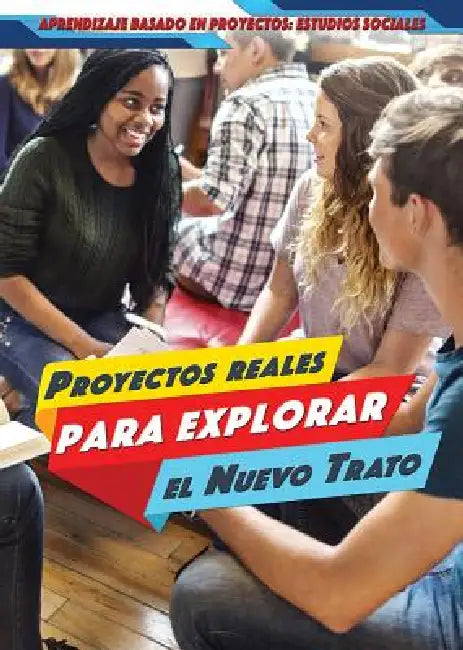 Proyectos Reales Para Explorar El Nuevo Trato (Real-World Projects to Explore the New Deal) by Alexis Burling, Alberto Jiménez