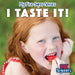 I Taste It! by Theresa Emminizer