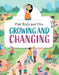 Growing and Changing by Anita Ganeri