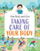 Taking Care of Your Body by Anita Ganeri
