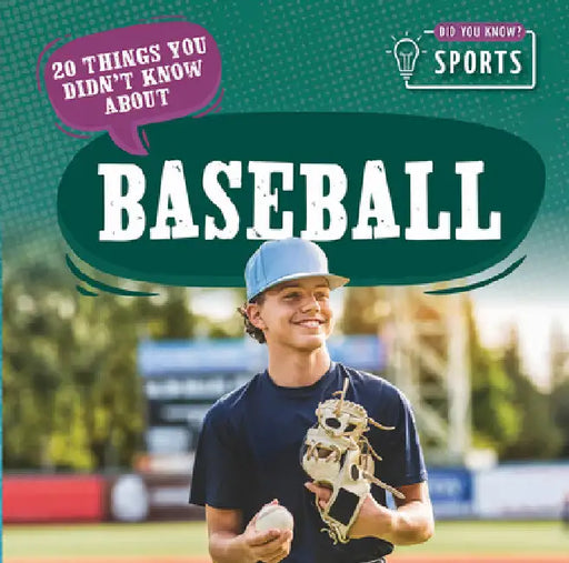 20 Things You Didn't Know about Baseball by Theia Lake