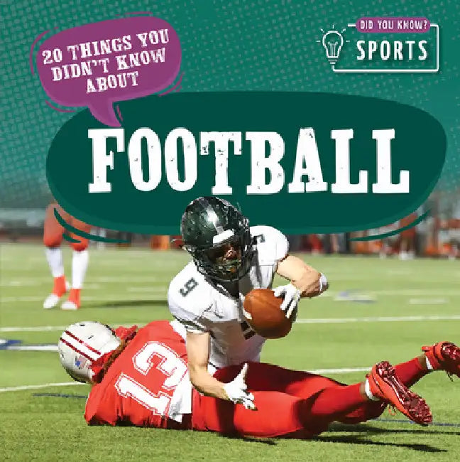 20 Things You Didn't Know about Football by Theia Lake