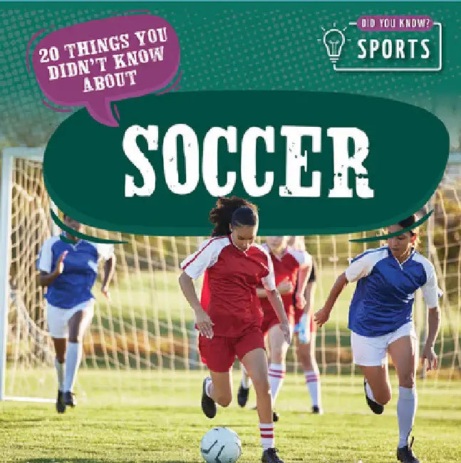 20 Things You Didn't Know about Soccer by Theia Lake