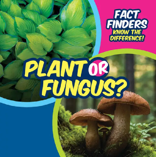 Plant or Fungus? by Ezra E. Knopp