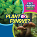 Plant or Fungus? by Ezra E. Knopp