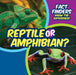 Reptile or Amphibian? by Ezra E. Knopp
