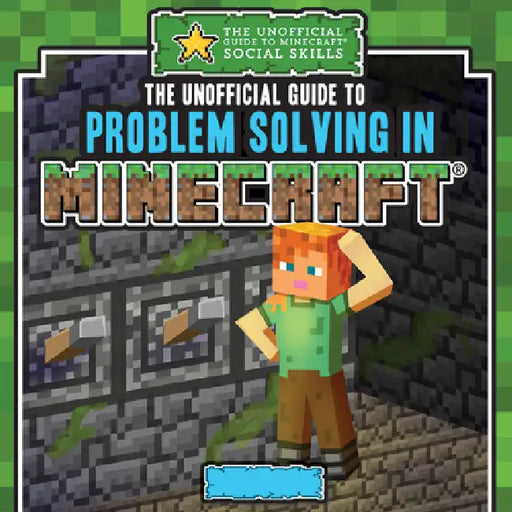 The Unofficial Guide to Problem Solving in Minecraft(r) by Jill Keppeler